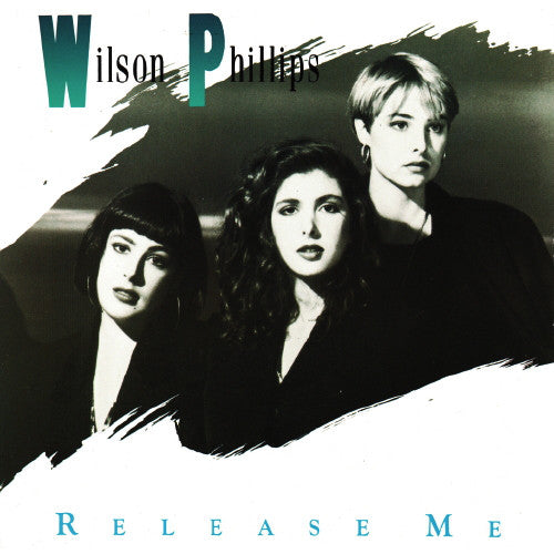 Wilson Phillips - Release Me - Used Vinyl Record 7"