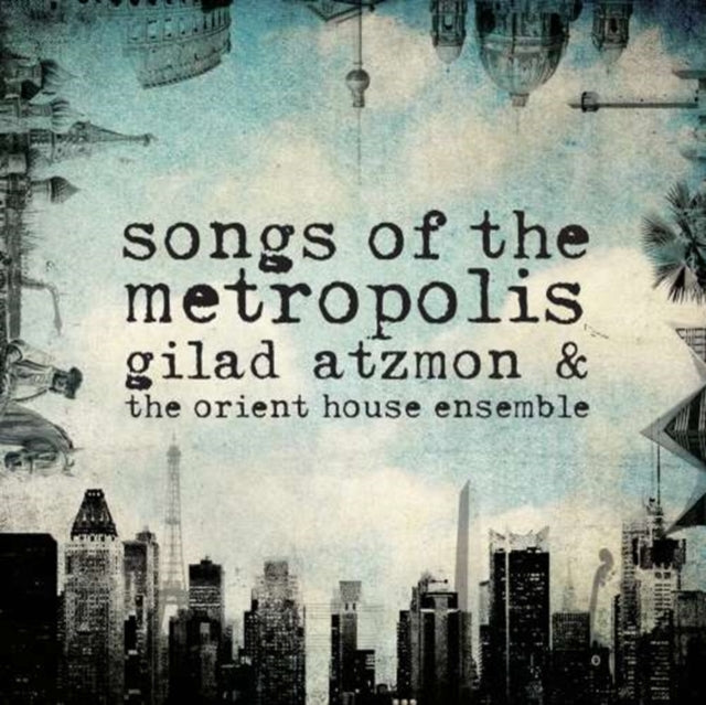 GILAD ATZMON - SONGS OF THE METROPOLIS - CD ALBUM