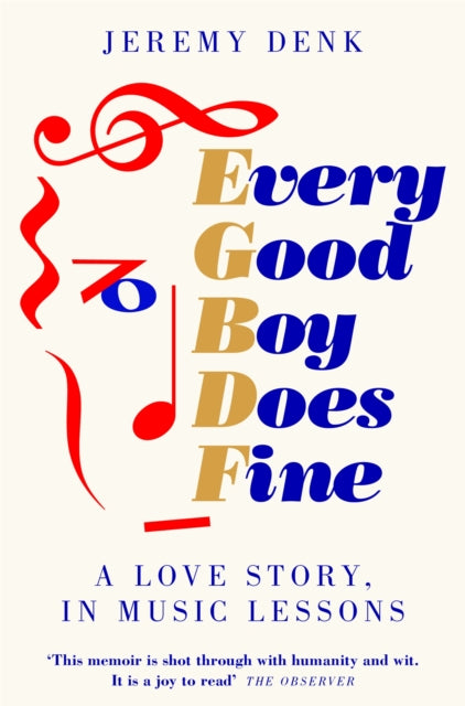 Jeremy Denk - Every Good Boy Does Fine : A Love Story, in Music Lesson