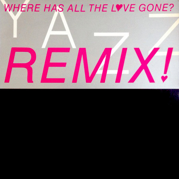 Yazz - Where Has All The Love Gone? Remix! - Used Vinyl Record 12"