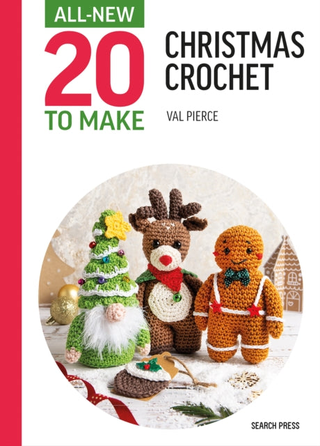 Val Pierce - All-New Twenty to Make: Mini Christmas Crochet - Hardback