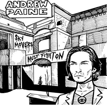 Andrew Paine - Sky Movers Must Fight On - CD