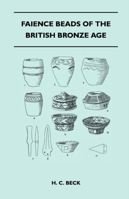 Beck - Faience Beads of the British Bronze Age - New paperback or soft