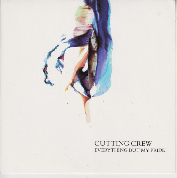 Cutting Crew - Everything But My Pride - Used Vinyl Record 7"