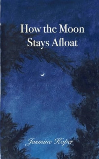 Koper - How The Moon Stays Afloat - New paperback or softback