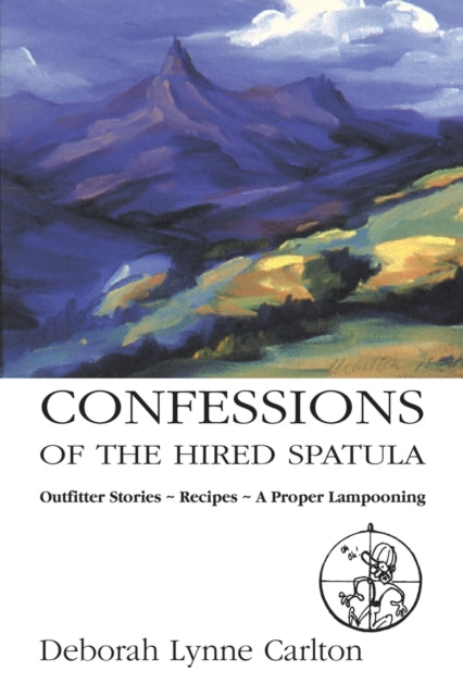 Carlton - Confessions of the Hired Spatula Outfitter Stories, Recipes