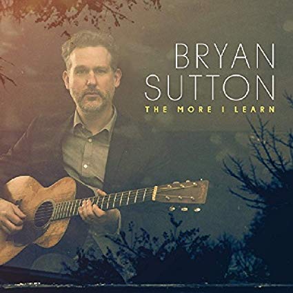 Bryan Sutton - More I Learn - CD