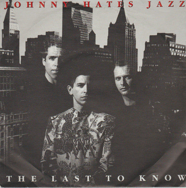 Johnny Hates Jazz - Last To Know - Used Vinyl Record 7"