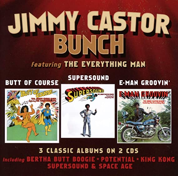 Jimmy Castor Bunch - Butt Of Course / Supersound / E-Man Groovin' - CD