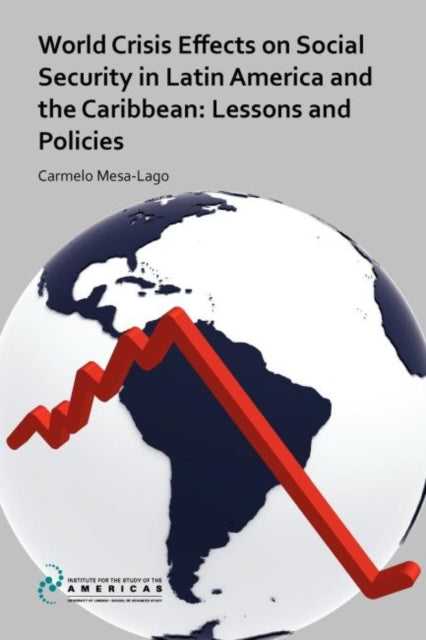 Mesa-Lago - World Crisis Effects on Social Security in Latin America a