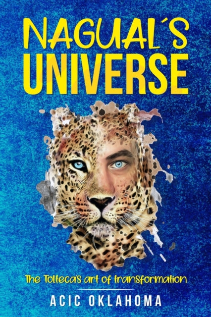 Williams - NAGUAL?S UNIVERSE The Tolteca's art of transformation - Ne