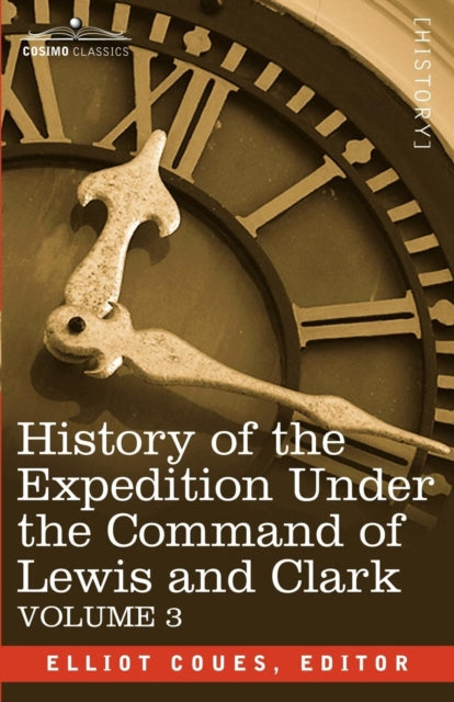 Coues - History of the Expedition Under the Command of Lewis and Clark