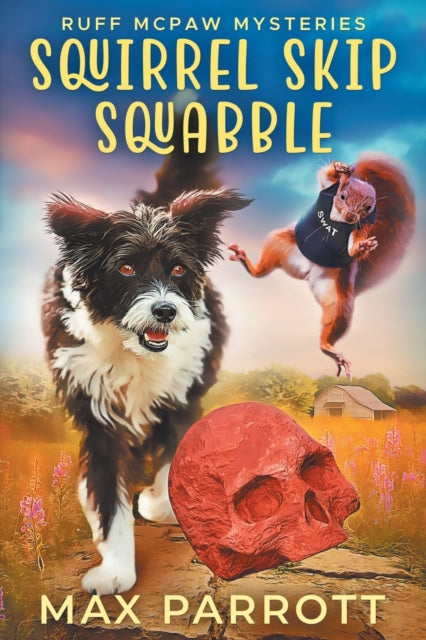 Parrott - Squirrel Skip Squabble A Cozy Animal Mystery - New paperbac