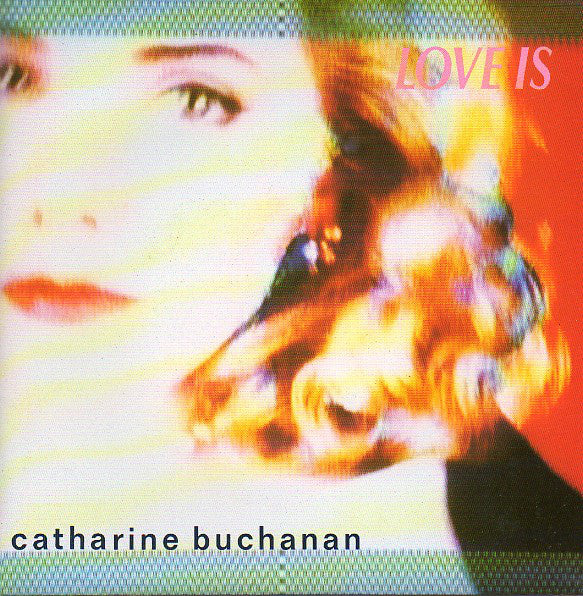 Catharine Buchanan - Love Is - Used Vinyl Record 7"