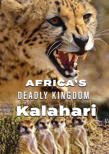FEATURE FILM - AFRICA'S DEADLY KINGDOM: KALAHARI - New DVD