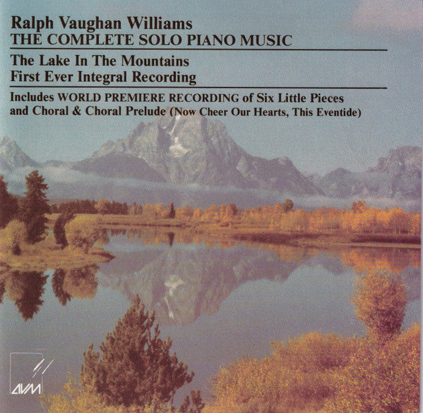 Ralph Vaughan Willia - Lake In The Mountains: Complete Music For Solo