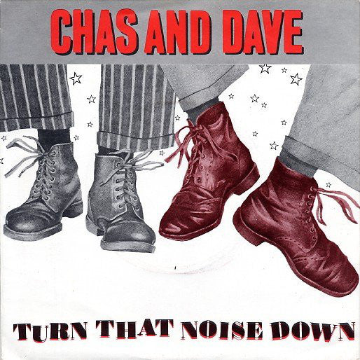 Chas And Dave - Turn That Noise Down - Used Vinyl Record 7"