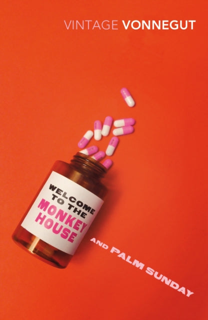 Kurt Vonnegut - Welcome To The Monkey House and Palm Sunday : An Autob