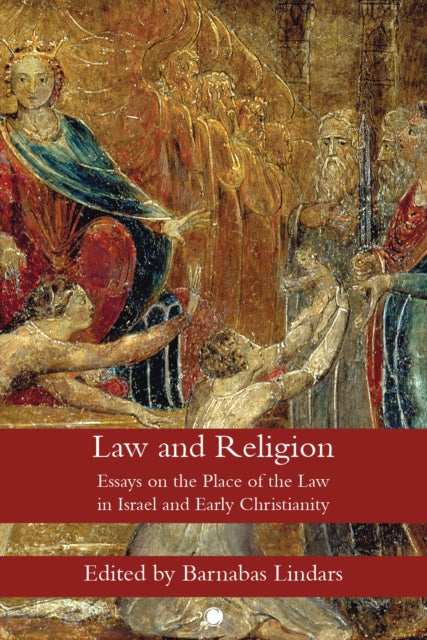 Barnabas Lindars - Law and Religion : Essays on the Place of the Law i
