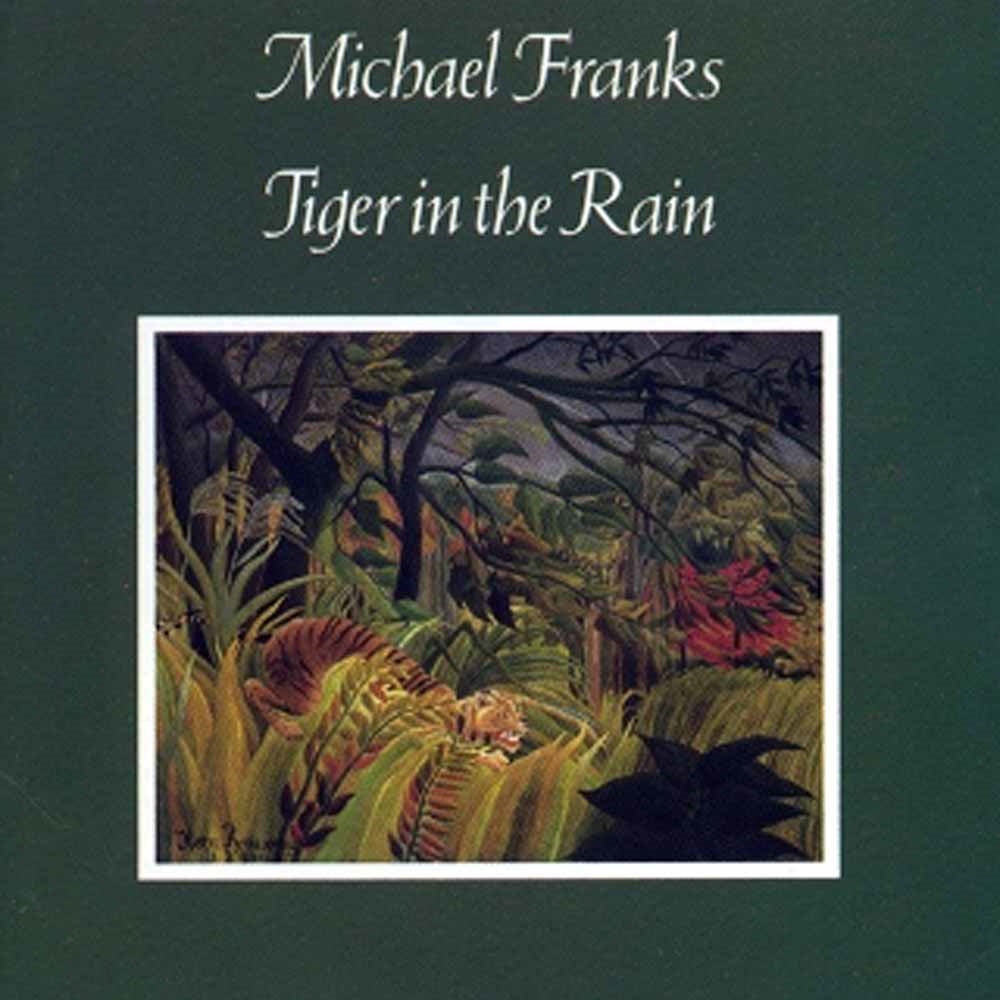 MICHAEL FRANKS - TIGER IN THE RAIN - CD