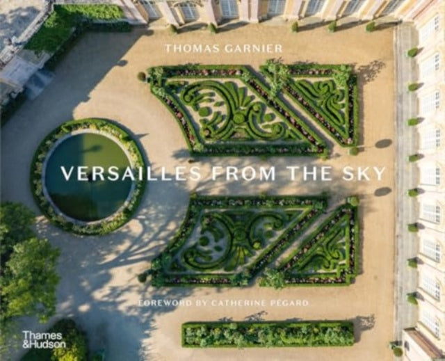 Thomas Garnier - Versailles from the Sky - New Hardback