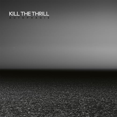 KILL THE THRILL - AUTOPHAGIE CRYSTAL (CLEAR VINYL 2LP) - New Vinyl Rec