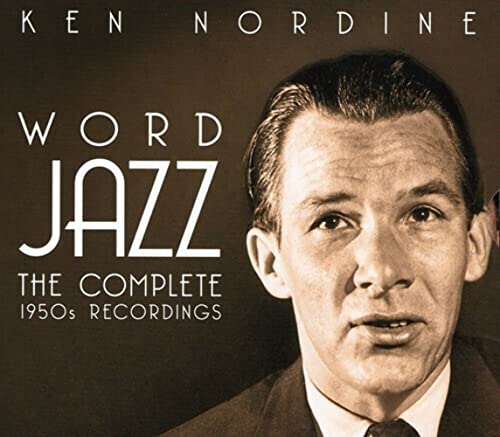 KEN NORDINE - WORD JAZZ: THE COMPLETE 19550S RECORDINGS - CD