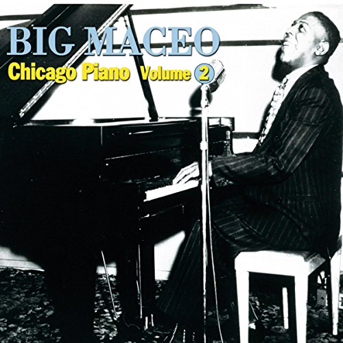 Big Maceo - Broke and Hungry Blues - Chicago Piano Volume 2 - CD