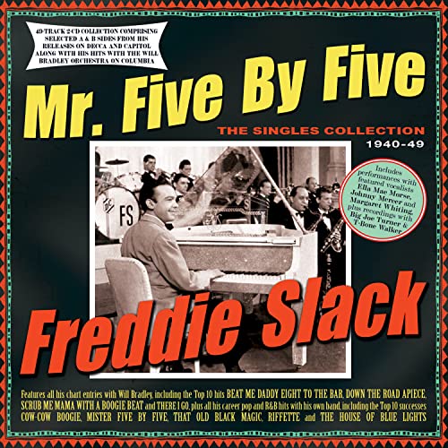 SLACK - MR. FIVE BY FIVE: THE SINGLES COLLECTION 1940-49 - CD