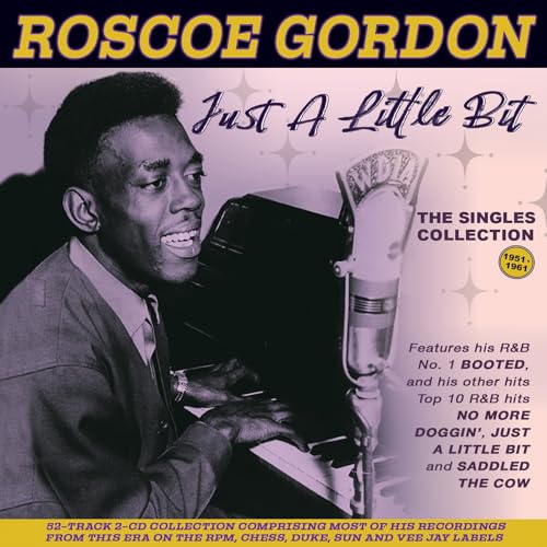 ROSCOE GORDON - Just A Little Bit: The Singles Collection 1951-61 - CD