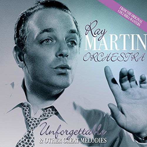 Ray Martin Orchestra - Unforgettable and Other Great Melodies - CD