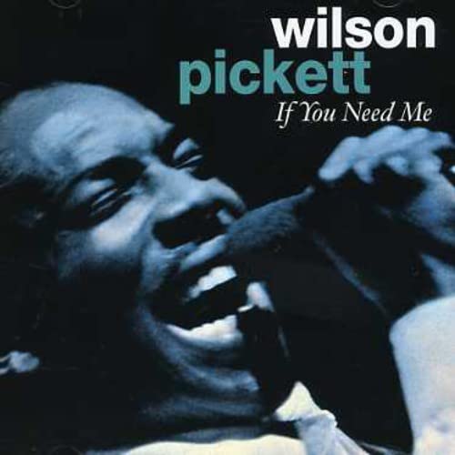 Wilson Pickett - If You Need Me - CD