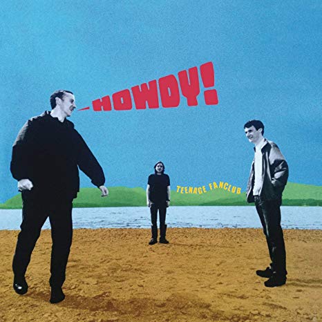 Teenage Fanclub - Howdy! - Vinyl Record