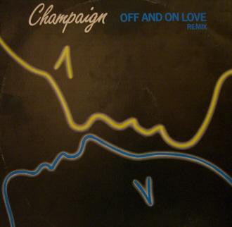 Champaign - Off And On Love - Used Vinyl Record 12"