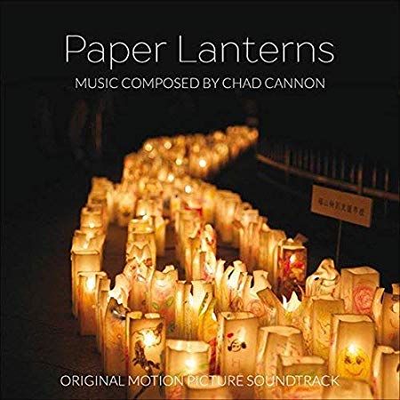 Chad Cannon - Paper Lanterns (Original Motion Picture Soundtrack) - CD