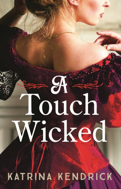 Katrina Kendrick - A Touch Wicked - Paperback