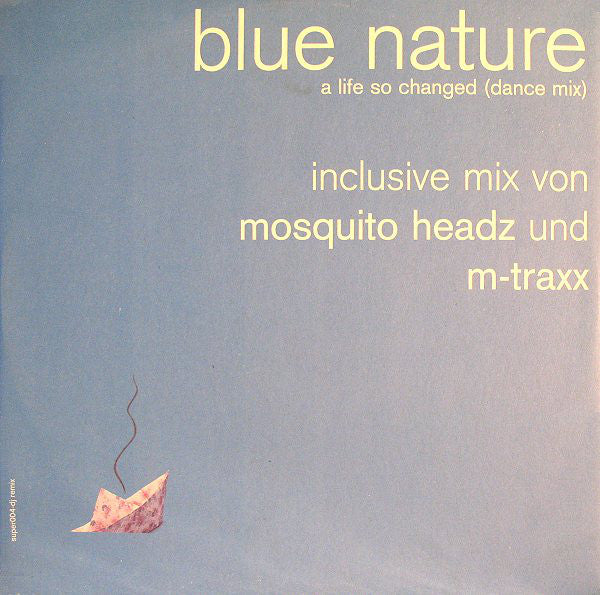 Blue Nature - A Life So Changed (Dance Mix) - Used Vinyl Record 12"
