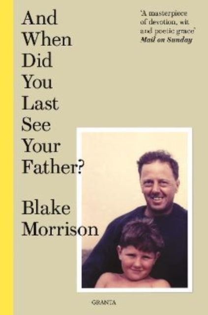 Blake Morrison - And When Did You Last See Your Father? - Paperback