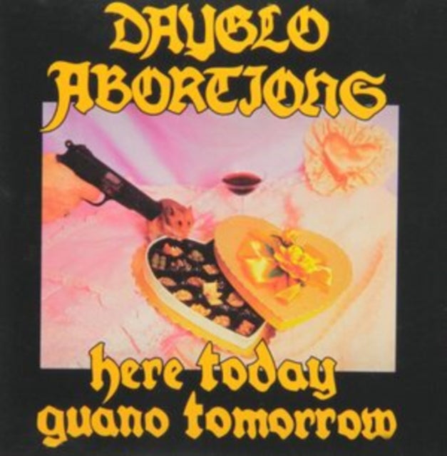 DAYGLO ABORTIONS - HERE TODAY GUANO TOMORROW - CD