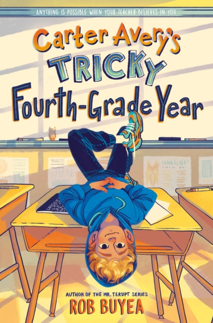 Rob Buyea - Carter Avery's Tricky Fourth-Grade Year - New Hardback