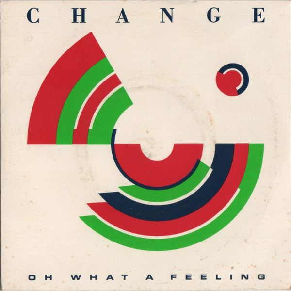 Change - Oh What A Feeling - Used Vinyl Record 7"