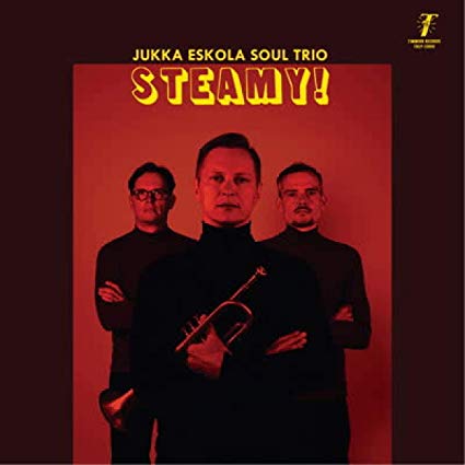 Jukka Eskola Soul Tr - Steamy! - CD