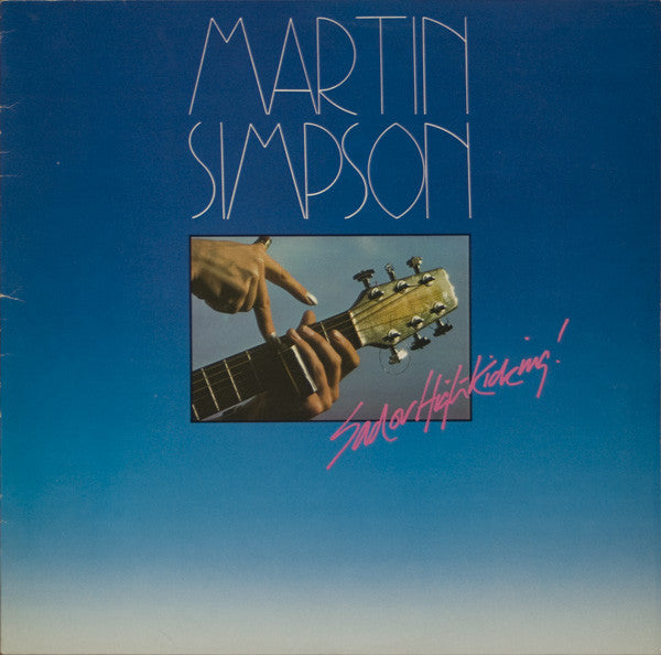 Martin Simpson - Sad Or High Kicking - Used Vinyl Record