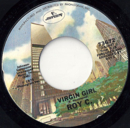 Roy C. Hammond - Virgin Girl / Love Me Till Tomorrow Comes - Used Vin