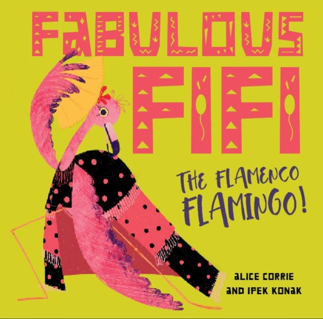 Alice Corrie - Fabulous Fifi, : The Flamenco Flamingo - Paperback