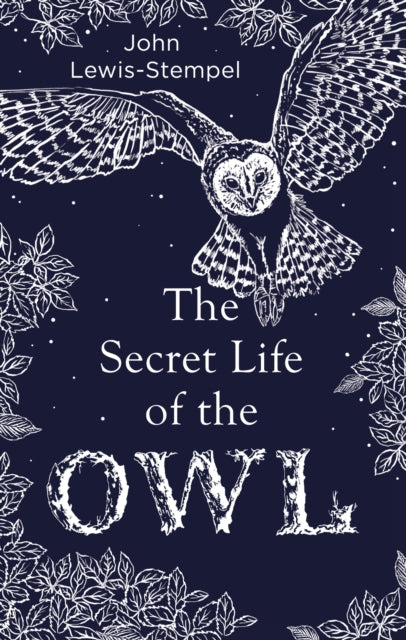 John Lewis-Stempel - Secret Life of the Owl - Hardback