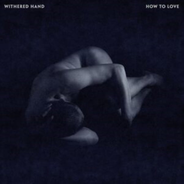 WITHERED HAND - HOW TO LOVE - CD