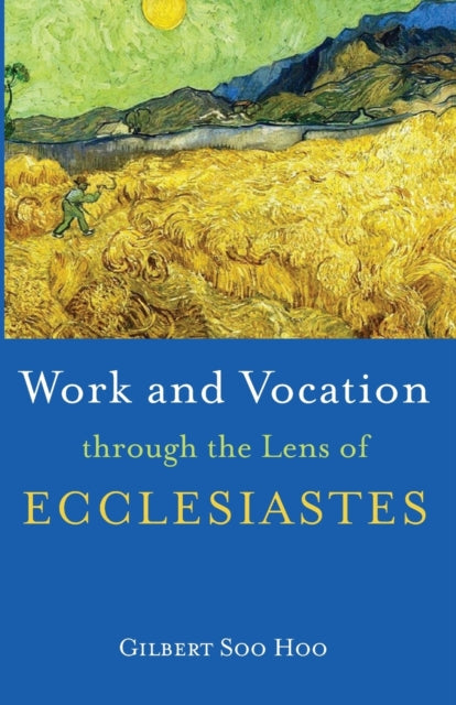Soo Hoo - Work and Vocation through the Lens of Ecclesiastes - New pap