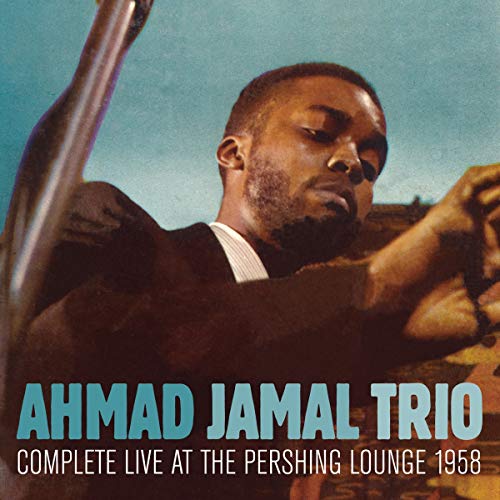 AHMAD JAMAL - COMPLETE LIVE AT THE PERSHING - New CD