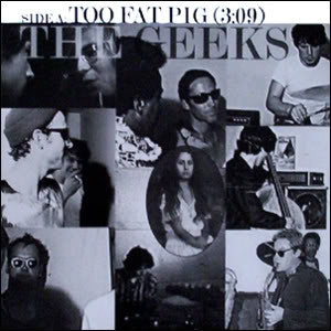 Geeks - Too Fat Pig - Used Vinyl Record 7"